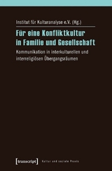 F&uuml;r eine Konfliktkultur in Familie und Gesellschaft