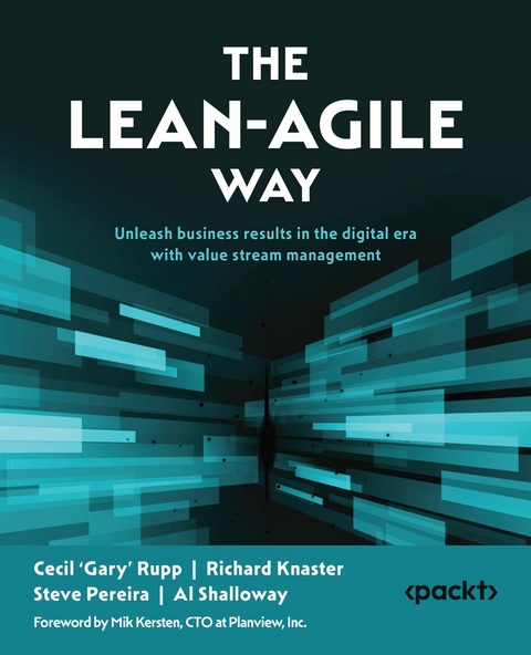 Lean-Agile Way -  Richard Knaster,  Steve Pereira,  Cecil 'Gary' Rupp,  Al Shalloway