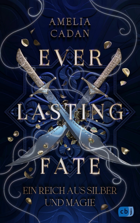 Everlasting Fate &ndash; Ein Reich aus Silber und Magie - Amelia Cadan