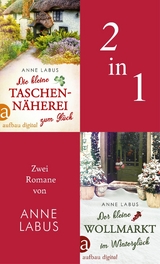 Die kleine Taschenn&auml;herei zum Gl&uuml;ck & Der kleine Wollmarkt im Wintergl&uuml;ck - Anne Labus