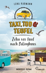 Taxi, Tod und Teufel - Zehn vor f&uuml;nf nach Palinghuus - Lena Karmann