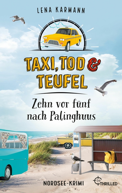 Taxi, Tod und Teufel - Zehn vor f&uuml;nf nach Palinghuus - Lena Karmann