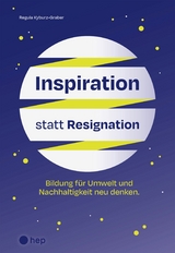 Inspiration statt Resignation (E-Book) -  Regula Kyburz-Graber