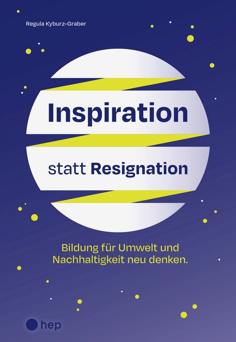 Inspiration statt Resignation (E-Book) -  Regula Kyburz-Graber