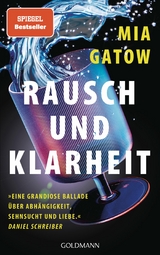 Rausch und Klarheit -  Mia Gatow
