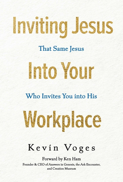 Inviting Jesus into Your Workplace -  Kevin Voges