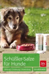 Sch&uuml;&szlig;ler-Salze f&uuml;r Hunde - Kaja Kreiselmeier
