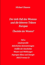 Der tiefe Fall des Westens und die bitteren Tr&auml;nen Europas - Michael Ghanem