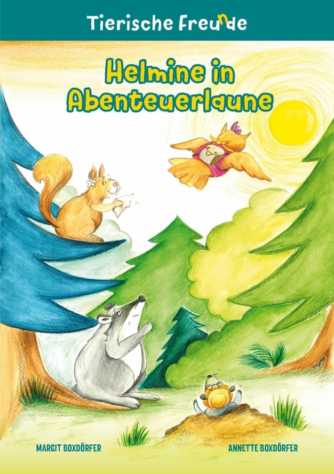 Helmine in Abenteuerlaune -  Margit Boxd&ouml;rfer