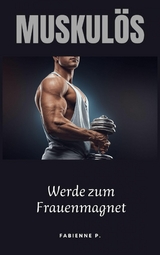 Muskl&ouml;s - Fabienne P.