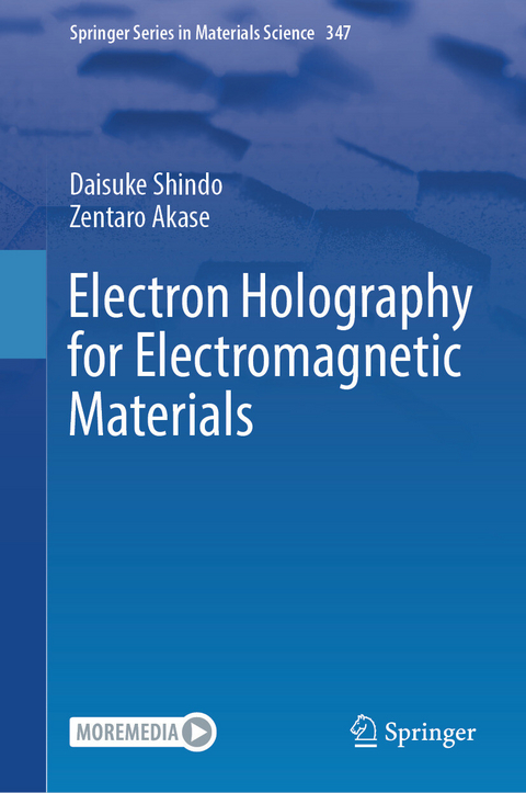 Electron Holography for Electromagnetic Materials - Daisuke Shindo, Zentaro Akase