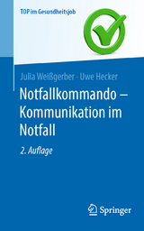 Notfallkommando - Kommunikation im Notfall - Julia Wei&szlig;gerber, Uwe Hecker
