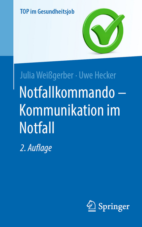 Notfallkommando - Kommunikation im Notfall - Julia Wei&szlig;gerber, Uwe Hecker