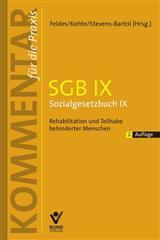 SGB IX Sozialgesetzbuch IX - Ingo N&uuml;rnberger, Walter Pohl, Werner Feldes, Peter Schmitz, Katja Nebe, Gunter Appelt, Ulrich Faber, D&ouml;rte Busch, Hans G&uuml;nther Ritz, Wolfhard Kohte, Eckart Stevens-Bartol, Daniela Kopp-Sch&ouml;nherr, Joachim Maa&szlig;en