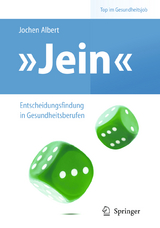 "Jein" &ndash; Entscheidungsfindung in Gesundheitsberufen - Jochen Albert