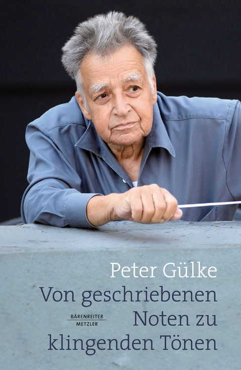 Von geschriebenen Noten zu klingenden T&ouml;nen - Peter G&uuml;lke