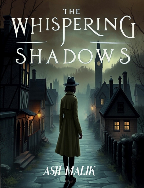 The Whispering Shadows -  Ash Malik