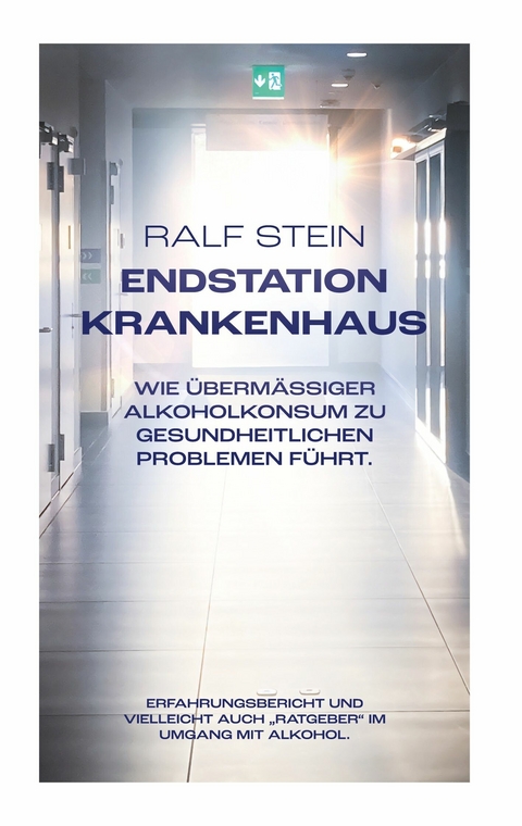 Endstation Krankenhaus - Ralf Stein