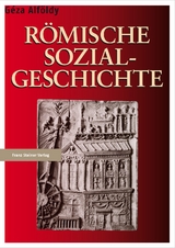 R&ouml;mische Sozialgeschichte - Geza Alf&ouml;ldy