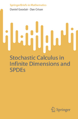 Stochastic Calculus in Infinite Dimensions and SPDEs - Daniel Goodair, Dan Crisan
