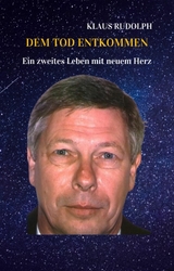 DEM TOD ENTKOMMEN - Klaus H. Rudolph