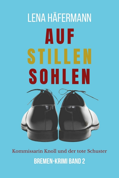 Auf stillen Sohlen - Lena H&auml;fermann