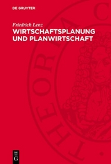 Wirtschaftsplanung und Planwirtschaft - Friedrich Lenz