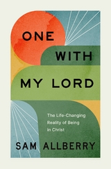 One with My Lord - Sam Allberry