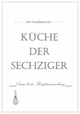 Der Geschmack der K&uuml;che der Sechziger - Lou Chen