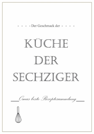 Der Geschmack der Küche der Sechziger