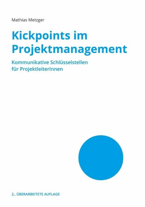 Kickpoints im Projektmanagement -  Mathias Metzger