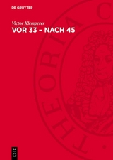Vor 33 &ndash; nach 45 - Victor Klemperer