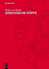 Griechische K&ouml;pfe - Herbert von Buttlar