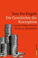 Die Geschichte der Korruption - Jens Ivo Engels