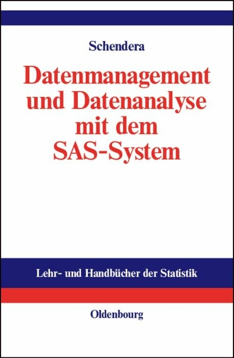 Datenmanagement und Datenanalyse mit dem SAS-System - Christian FG Schendera