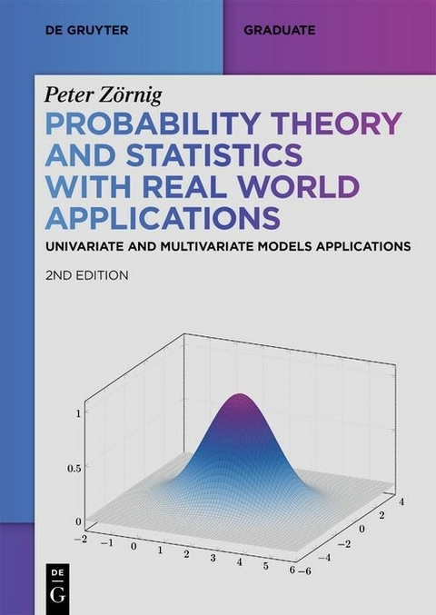 Probability Theory and Statistics with Real World Applications -  Peter Z&ouml;rnig
