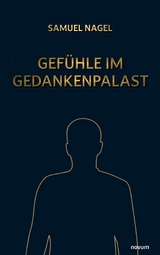 Gef&uuml;hle im Gedankenpalast - Samuel Nagel
