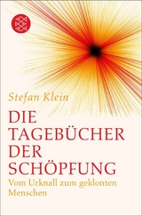 Die Tageb&uuml;cher der Sch&ouml;pfung - Stefan Klein