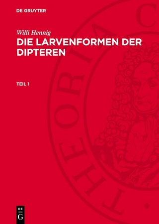 Willi Hennig: Die Larvenformen der Dipteren. Teil 1