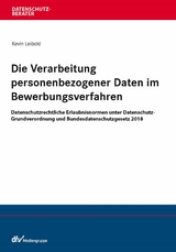 Die Verarbeitung personenbezogener Daten im Bewerbungsverfahren - Kevin Leibold