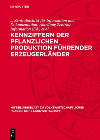 Kennziffern der pflanzlichen Produktion führender Erzeugerländer