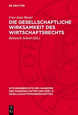 Die gesellschaftliche Wirksamkeit des Wirtschaftsrechts - Uwe-Jens Heuer