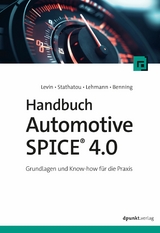 Handbuch Automotive SPICE 4.0 - Alexander Levin, Christina Stathatou, Volker Lehmann, Josefin A. Benning