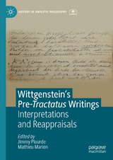 Wittgenstein&rsquo;s Pre-Tractatus Writings - 