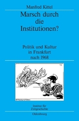 Marsch durch die Institutionen? - Manfred Kittel