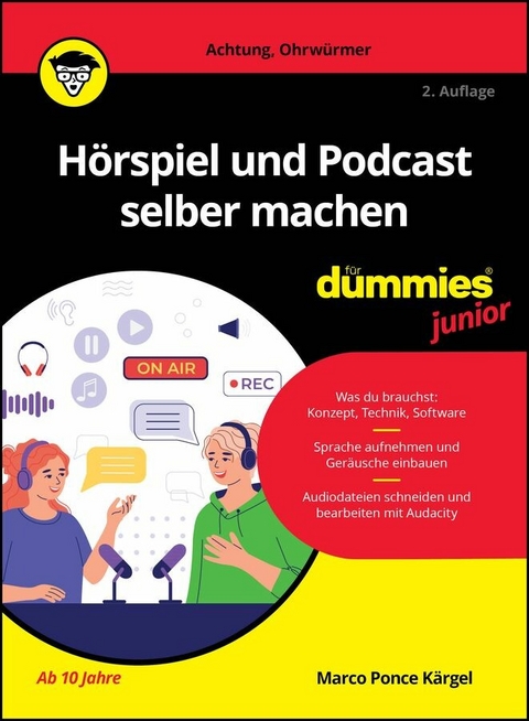 H&ouml;rspiel und Podcast selber machen f&uuml;r Dummies Junior - Marco Ponce K&auml;rgel