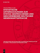 Statistische Untersuchungen zur Syntax gesprochener und geschriebener deutscher Gegenwartssprache - Christel Höhne-Leska