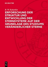 Erforschung der Struktur und Entwicklung der Sternsysteme auf der Grundlage des Studiums ver&auml;nderlicher Sterne - B. W. Kukarkin