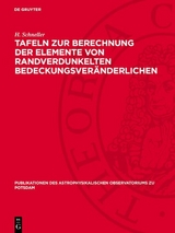 Tafeln zur Berechnung der Elemente von randverdunkelten Bedeckungsver&auml;nderlichen - H. Schneller