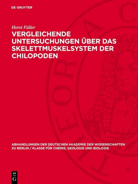 Vergleichende Untersuchungen &uuml;ber das Skelettmuskelsystem der Chilopoden - Horst F&uuml;ller